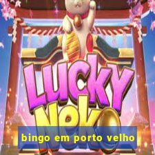 bingo em porto velho